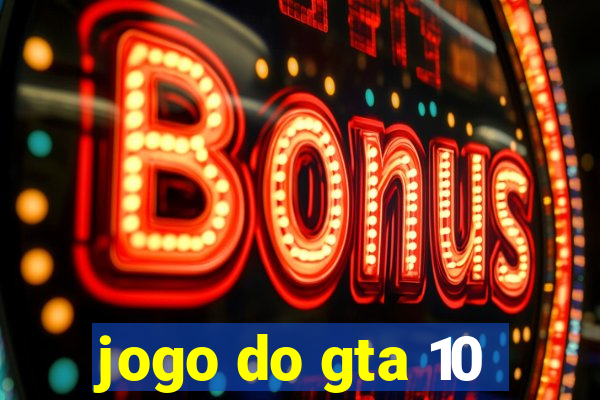 jogo do gta 10